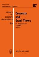 Cover of: Convexity and graph theory: proceedings of the Conference on Convexity and Graph Theory, Israel, March 1981