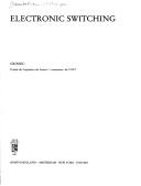 Cover of: Electronic switching by GRINSEC, Groupe des ingénieurs du secteur commutation du CNET ; [co-ordinating translator, David Pearce].