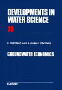 Cover of: Groundwater economics: selected papers from a United Nations symposium held in Barcelona, Spain