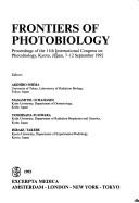 Frontiers of photobiology by International Congress on Photobiology (11th 1992 Kyoto, Japan)