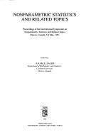 Cover of: Nonparametric statistics and related topics: proceedings of the International Symposium on Nonparametric Statistics and Related Topics, Ottawa, Canada, 5-8 May, 1992