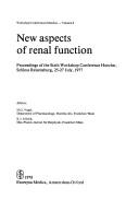 Cover of: New aspects of renal function by editors, H. G. Vogel, K. J. Ullrich.
