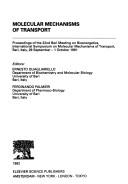 Cover of: Molecular Mechanisms of Transport: Proceedings of the 22nd Bari Meeting on Bioenergetics, International Symposium on Molecular Mechanisms of Transpo (Developments in Biochemistry)