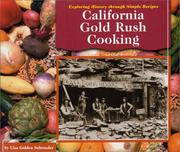 Cover of: California Gold Rush Cooking (Exploring History Through Simple Recipes)