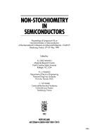 Cover of: Non-Stoichiometry in Semiconductors: Proceedings (International Conference on Advanced Materials-Icam 91)