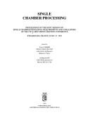 Cover of: Single Chamber Processing: Proceedings of the Joint Session on Single Chamber Processing : Requirements and Challenges of the 1992 E-Mrs Spring Meet (European ... Research Society Symposia Proceedings)