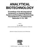 Cover of: Analytical Biotechnology: Proceedings of the 4th International Symposium on Analytical Methods, Systems and Strategies in Biotechnology, Noordwijker