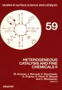 Cover of: Heterogeneous catalysis and fine chemicals II