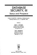 Cover of: Database Security, III: Status and Prospects