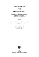 Cover of: Engineering for crowd safety: proceedings of the International Conference on Engineering for Crowd Safety, London, UK, 17-18 March, 1993