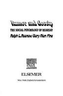 Cover of: Rumor and gossip: the social psychology of hearsay