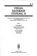 Cover of: Visual Database Systems, II: Proceedings of the Ifip Tc/Wg2.6 Second Working Conference, Budapest, Hungary, 30 September-3 October, 1991 (Ifip Trans)