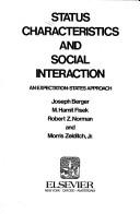 Cover of: Status characteristics and social interaction by Joseph Berger ... [et al.].