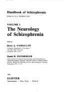 Cover of: The Neurology of schizophrenia by editors, Henry A. Nasrallah, Daniel R. Weinberger.