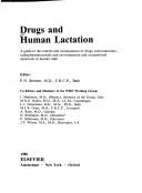 Cover of: Drugs and human lactation: a guide to the content and consequences of drugs, micronutrients, radiopharmaceuticals and environmental and occupational chemicals in human milk