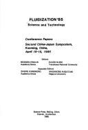 Cover of: Fluidization '85: Science and technology : conference papers : second China-Japan symposium, Kunming, China, April 10-15, 1985