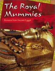 Cover of: The royal mummies: remains from ancient Egypt