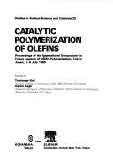 Cover of: Catalytic Polymerization of Olefins (Studies in Surface Science and Catalysis)