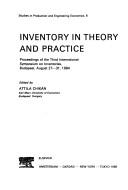 Cover of: Inventory in Theory and Practice: Proceedings of the Third International Symposium on Inventories, Budapest, August 27-31, 1984 (Studies in Organic Chemistry)
