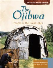 Cover of: The Ojibwa: People of the Great Lakes (American Indian Nations)