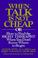 Cover of: When talk is not cheap, or, How to find the right therapist when you don't know where to begin