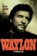 Waylon by Waylon Jennings, Lenny Kaye