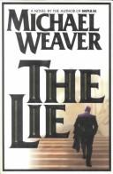 Cover of: The lie by Michael Weaver