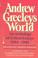 Cover of: Andrew Greeley's world