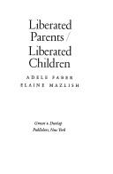 Cover of: Liberated parents, liberated children