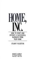 Cover of: Home, inc. | Stuart Feldstein