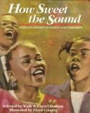 Cover of: How Sweet the Sound by Wade Hudson