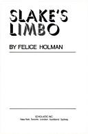 Cover of: Slake's limbo by Felice Holman, Felice Holman