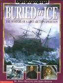 Cover of: Buried in Ice (Time Quest Book) by Owen Beattie, John Geiger, Shelley Tanaka