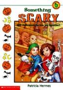 Cover of: Something Scary