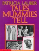 Cover of: Tales Mummies Tell