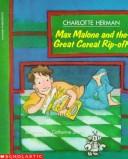 Cover of: Max Malone and the great cereal rip-off by Charlotte Herman