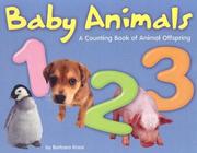 Cover of: Baby animals 1, 2, 3: a counting book of animal offspring