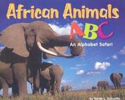 Cover of: African animals ABC: an alphabet safari