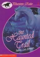 Cover of: The Haunted Trail (Phantom Rider)