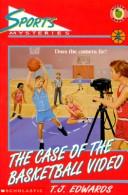Cover of: The Case of the Basketball Video (Sports Mystery, No 4) by T. J. Edwards
