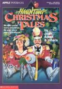 Cover of: Haunting Christmas Tales by Joan Aiken, Various, Joan Aiken