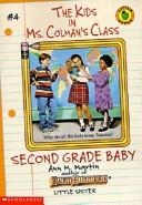 Cover of: Second Grade Baby (Kids in Ms Colman's Class) by Ann M. Martin