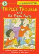Cover of: Triplet Trouble and the Pizza Party (Triplet Trouble)