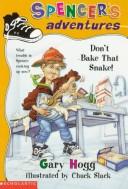 Cover of: Don't Bake That Snake (Spencer's Adventures)