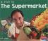 Cover of: A Visit to the Supermarket