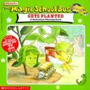 The Magic School Bus Gets Planted by Lenore Notkin, Nancy E. Krulik, Mary Pope Osborne, Joanna Cole