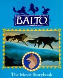 Cover of: Balto: the movie storybook