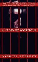 Cover of: Story of Scorpions by Gabriel Everett
