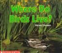Cover of: Where Do Birds Live? (Science Emergent Readers) by Betsey Chessen