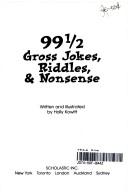 Cover of: 99 1/2 Gross Jokes, Riddles, & Nonsense | 